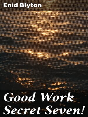 cover image of Good Work Secret Seven!
